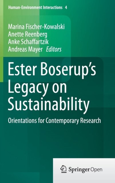 Ester Boserup''s Legacy on Sustainability