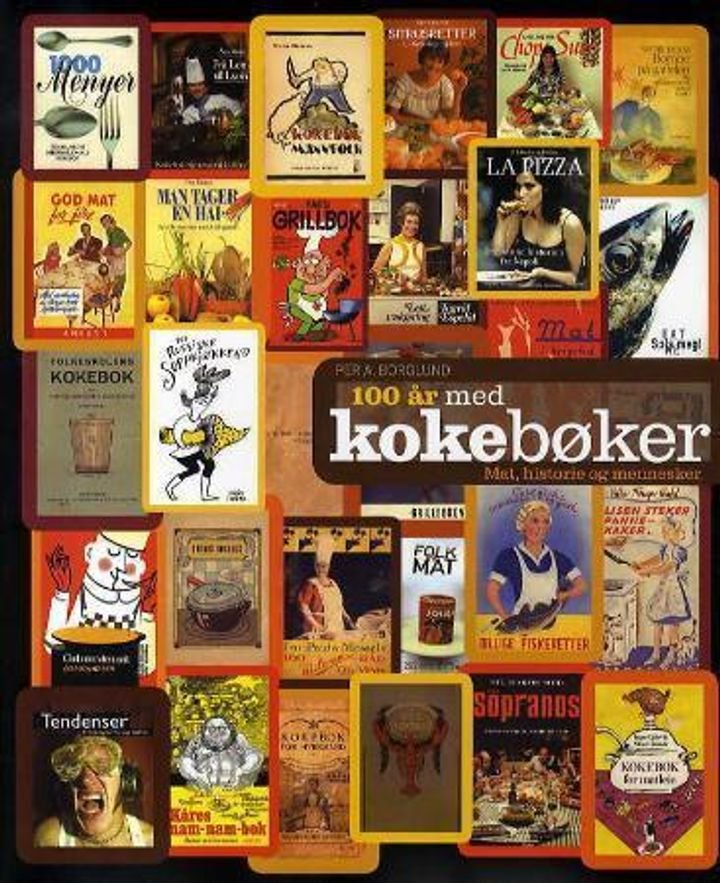 100 år med kokebøker - mat, historie og mennesker