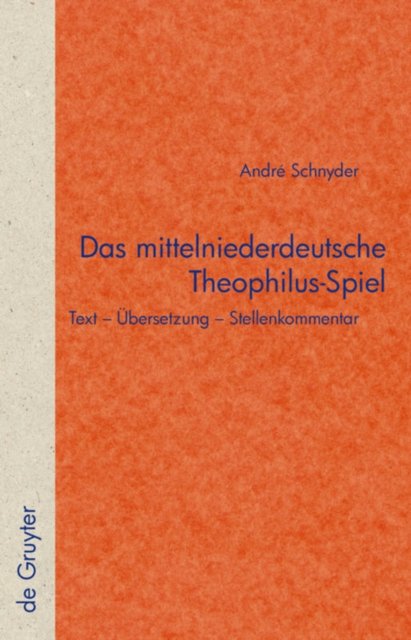 Das Mittelniederdeutsche Theophilus-Spiel