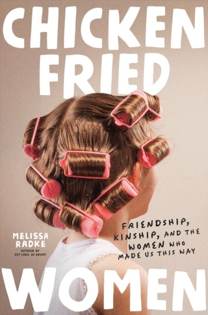 Chicken-Fried Women
