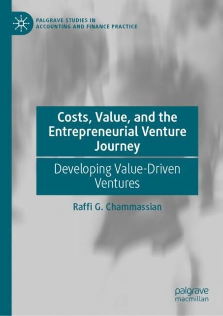 Costs, Value and the Entrepreneurial Venture Journey