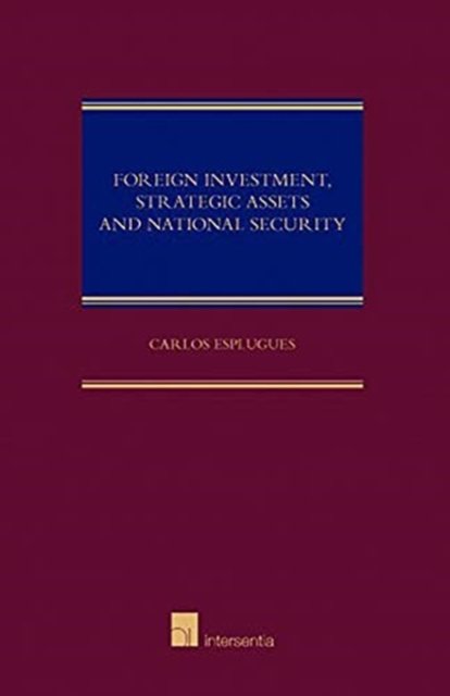 Foreign Investment, Strategic Asset and National Security
