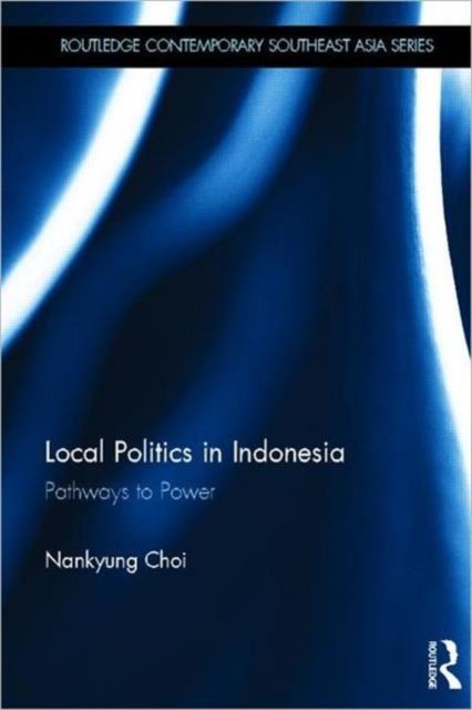Local Politics in Indonesia
