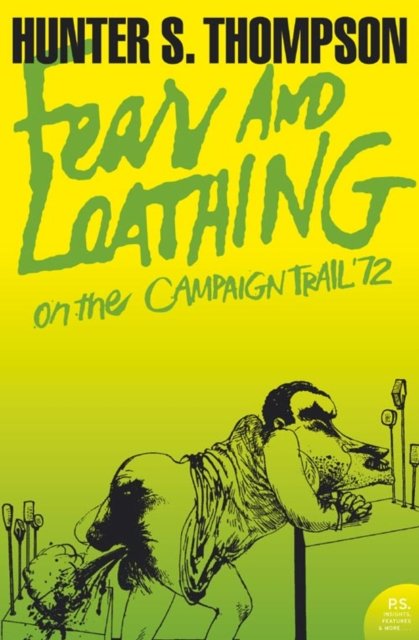 FEAR AND LOATHING ON CAMPAIGN