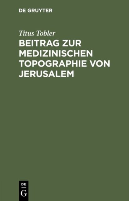 Beitrag Zur Medizinischen Topographie Von Jerusalem