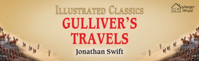 Gulliver Travels : Illustrated Children Classics