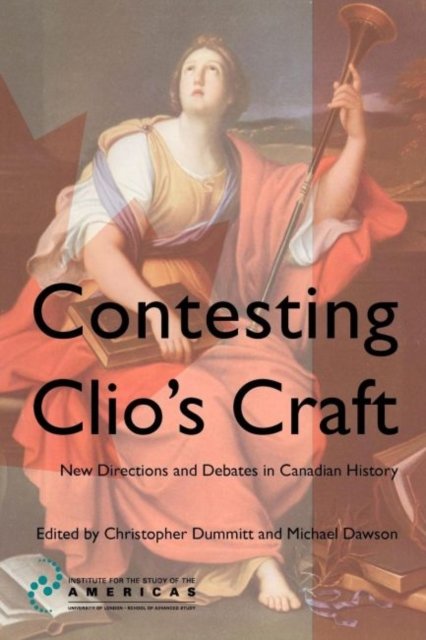 Contesting Clio''s Craft