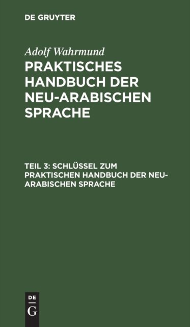 Schlussel Zum Praktischen Handbuch Der Neu-Arabischen Sprache
