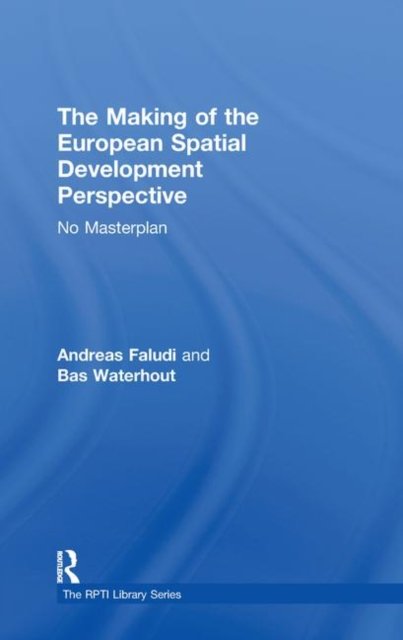 The Making of the European Spatial Development Perspective