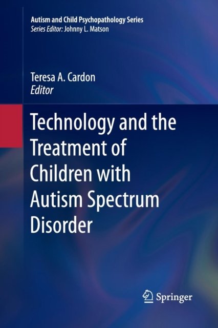 Technology and the Treatment of Children with Autism Spectrum Disorder
