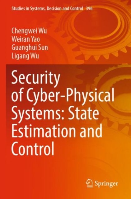 Security of Cyber-Physical Systems: State Estimation and Control