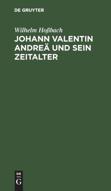Johann Valentin Andrea Und Sein Zeitalter