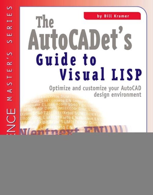 The AutoCADET's Guide to Visual LISP