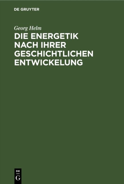 Die Energetik Nach Ihrer Geschichtlichen Entwickelung