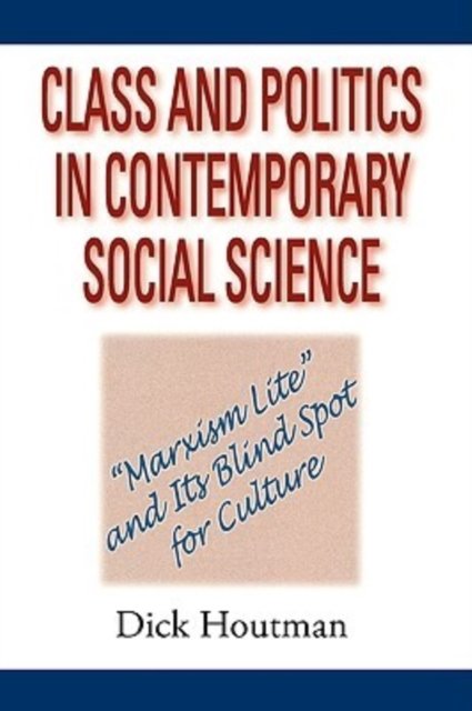 Class and Politics in Contemporary Social Science