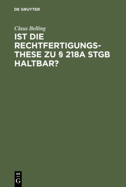 Ist Die Rechtfertigungsthese Zu § 218a Stgb Haltbar?