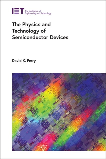 Physics and Technology of Semiconductor Devices