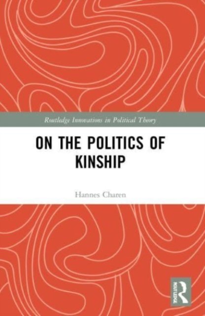 On the Politics of Kinship