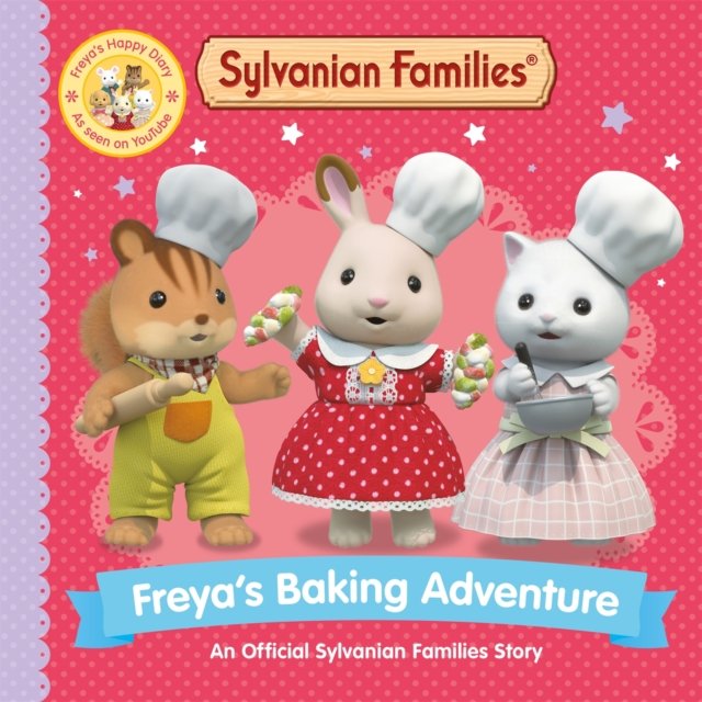 Sylvanian Families: Freya''s Baking Adventure