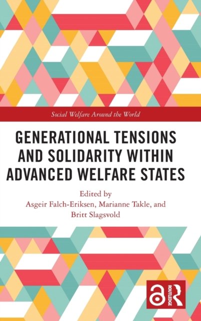 Generational Tensions and Solidarity Within Advanced Welfare States