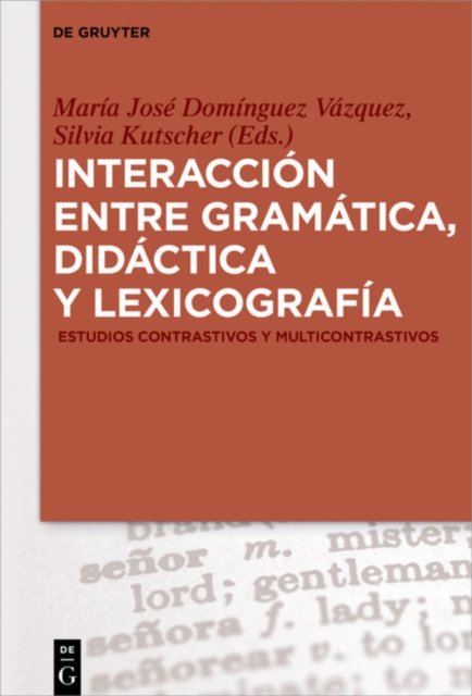 Interaccion entre gramatica, didactica y lexicografia