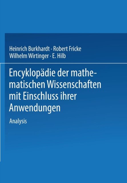 Encyklopadie der Mathematischen Wissenschaften mit Einschluss ihrer Anwendungen