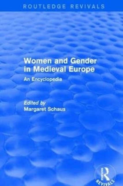 Women and Gender in Medieval Europe 2006