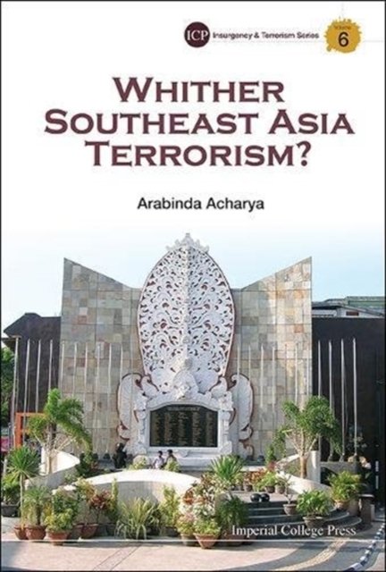 WHITHER SOUTHEAST ASIA TERRORISM?