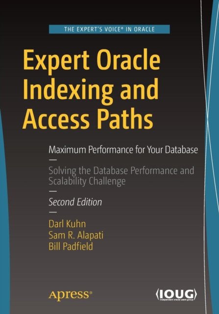 Expert Oracle Indexing and Access Paths
