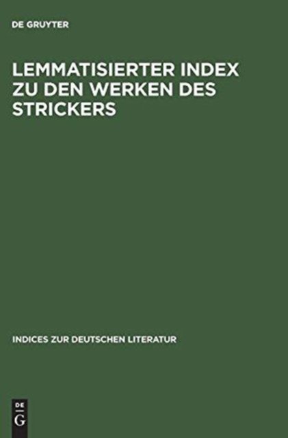 Lemmatisierter Index Zu Den Werken Des Strickers