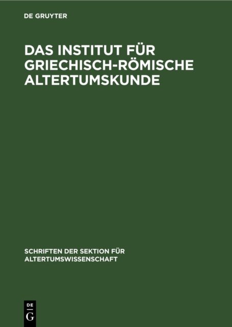 Das Institut Fur Griechisch-Romische Altertumskunde