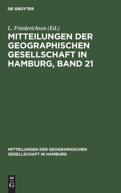 Mitteilungen Der Geographischen Gesellschaft in Hamburg, Band 21