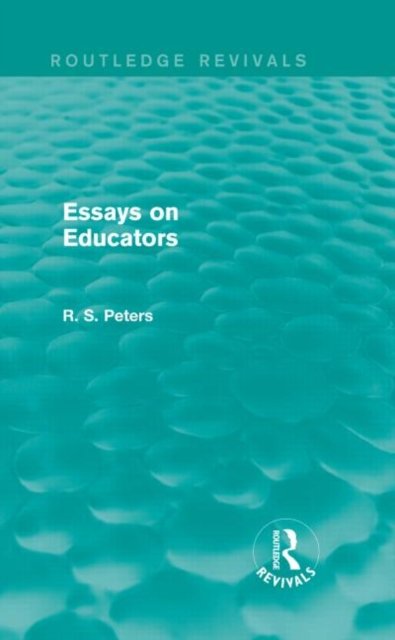 Essays on Educators (Routledge Revivals)
