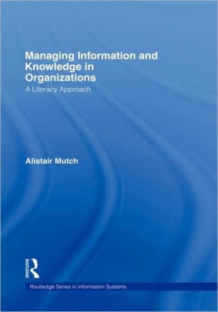 Managing Information and Knowledge in Organizations
