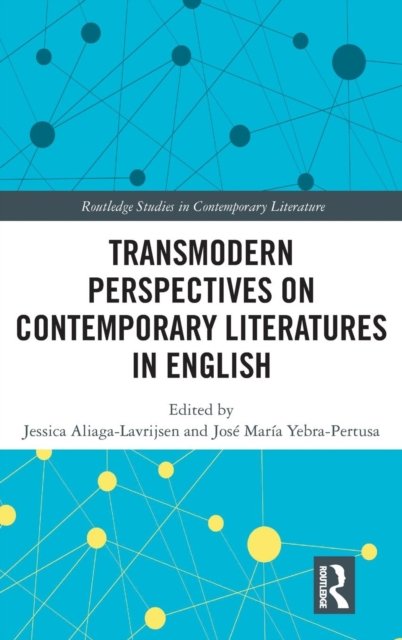 Transmodern Perspectives on Contemporary Literatures in English