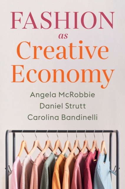 Fashion as Creative Economy – Micro–Enterprises in  London, Berlin and Milan