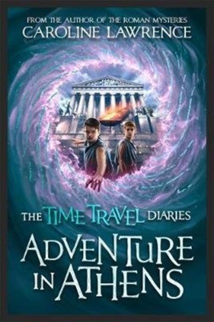 Time Travel Diaries: Adventure in Athens