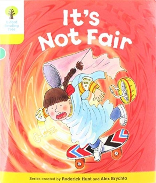 Oxford Reading Tree Biff, Chip and Kipper Stories: Level 5 More Stories A: It''s Not Fair