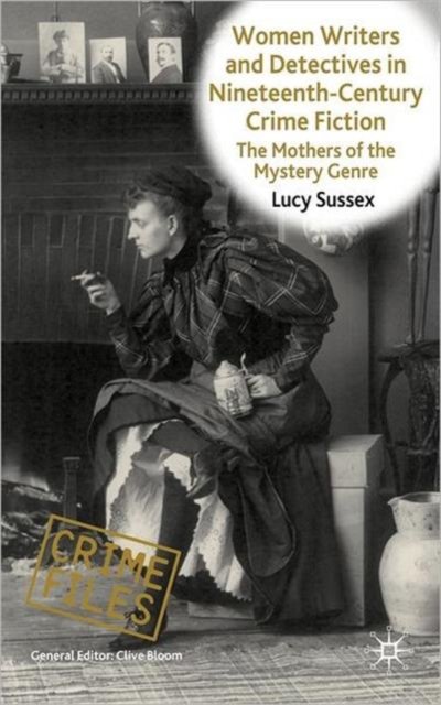 Women Writers and Detectives in Nineteenth-Century Crime Fiction