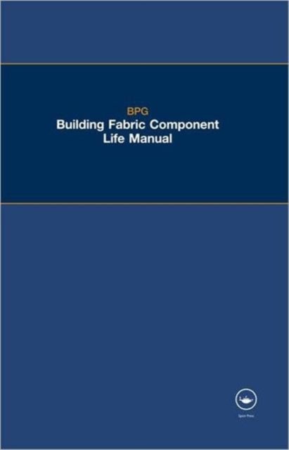 The BPG Building Fabric Component Life Manual