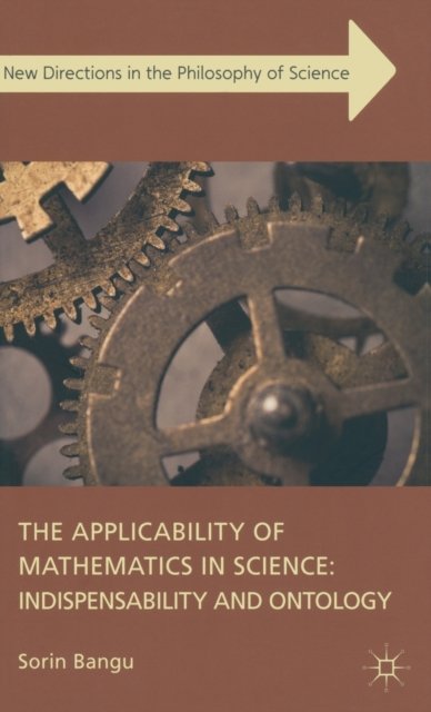 The Applicability of Mathematics in Science: Indispensability and Ontology