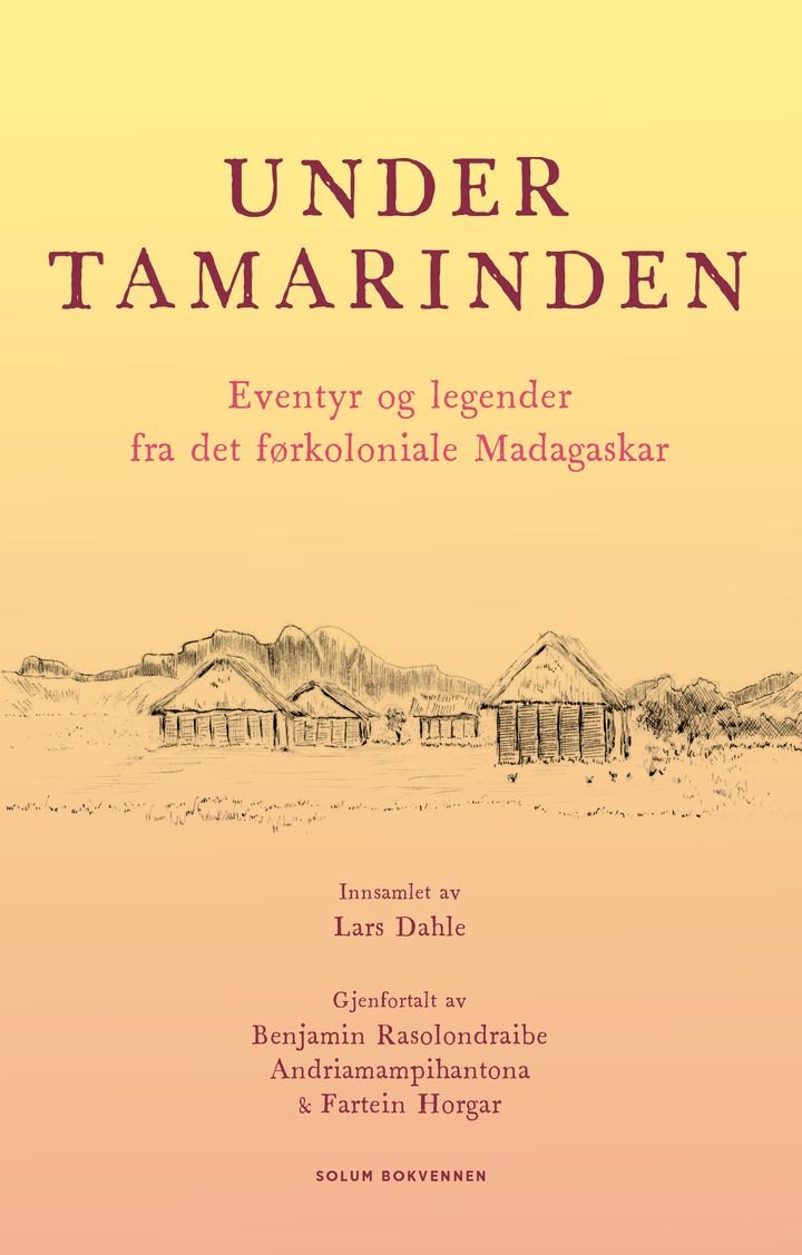 Under tamarinden - eventyr og legender fra det førkoloniale Madagaskar
