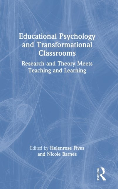 Educational Psychology and Transformational Classrooms