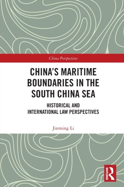 China''s Maritime Boundaries in the South China Sea