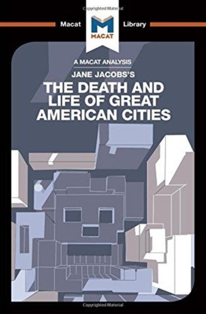 An Analysis of Jane Jacobs''s The Death and Life of Great American Cities