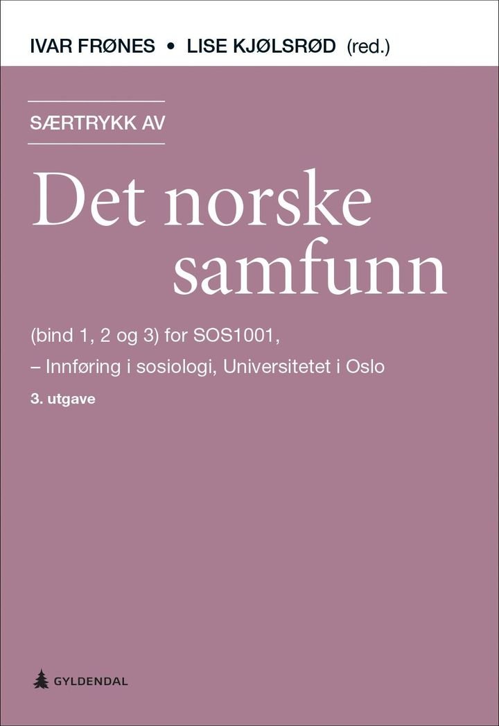 Særtrykk av Det norske samfunn (bind 1, 2 og 3) for SOS1001 - introduksjon til sosiologi, Universitetet i Oslo