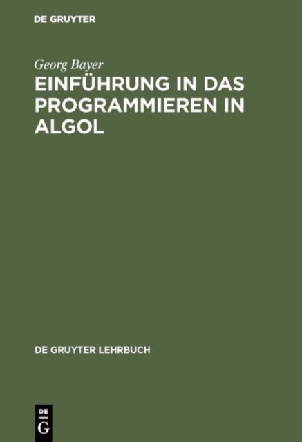 Einfuhrung in das Programmieren in Algol