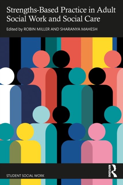 Strengths-Based Practice in Adult Social Work and Social Care