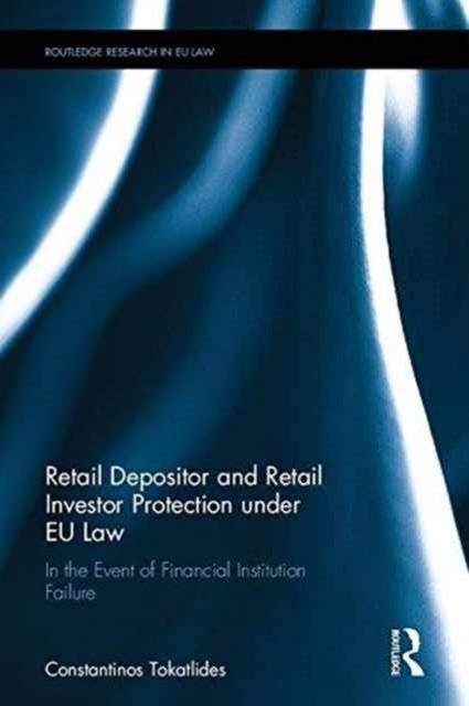 Retail Depositor and Retail Investor Protection under EU Law