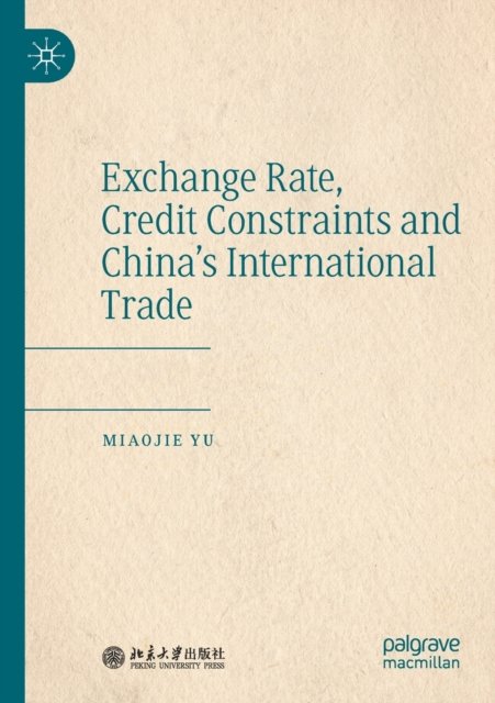 Exchange Rate, Credit Constraints and China''s International Trade